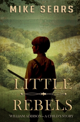 Little Rebels: William Addison-A Child's Story 1964884004 Book Cover