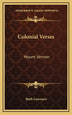 Colonial Verses: Mount Vernon 1168726026 Book Cover