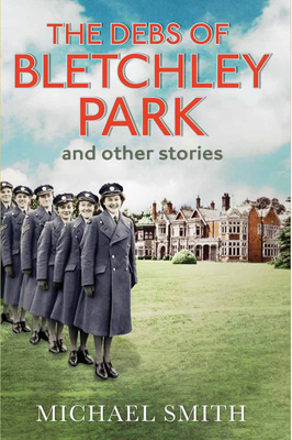 The Debs of Bletchley Park and Other Stories 1781313873 Book Cover