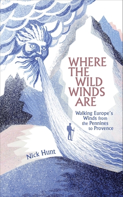 Where the Wild Winds Are: Walking Europe's Wind... 1857886569 Book Cover