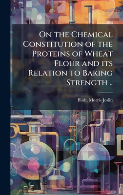 On the Chemical Constitution of the Proteins of... 1024129039 Book Cover