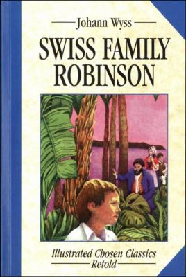 Swiss Family Robinson: Illustrated Classics 1609002881 Book Cover