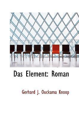 Das Element: Roman 1103174029 Book Cover