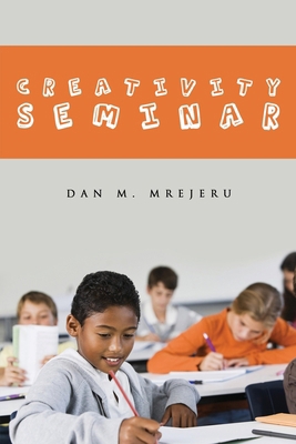 Creativity Seminar B0FY4Q3JN6 Book Cover