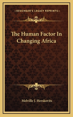 The Human Factor In Changing Africa 1166139840 Book Cover