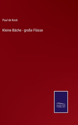 Kleine Bäche - große Flüsse [German] 3752543310 Book Cover