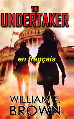 The Undertaker, en français: Le Fossoyeur, un m... [French] B0CWJMHPH2 Book Cover