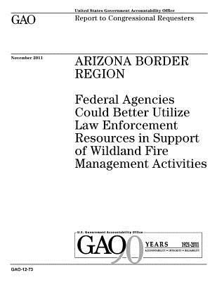 Arizona border region: federal agencies could b... 1974551059 Book Cover