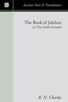 The Book of Jubilees: Or the Little Genesis 1579105319 Book Cover