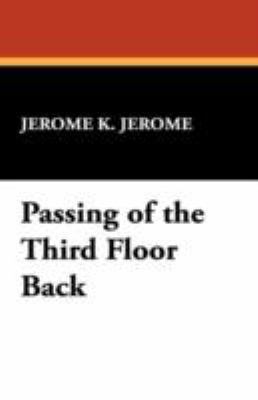 Passing of the Third Floor Back 1434468941 Book Cover