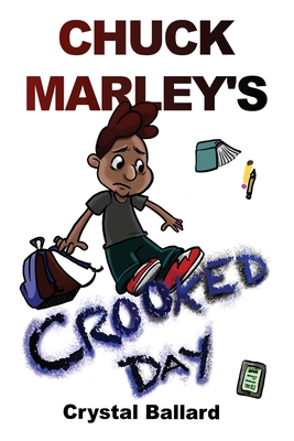 Chuck Marley's Crooked Day 1639370692 Book Cover