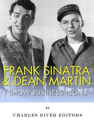 Frank Sinatra & Dean Martin: Show Business Icons 197956650X Book Cover