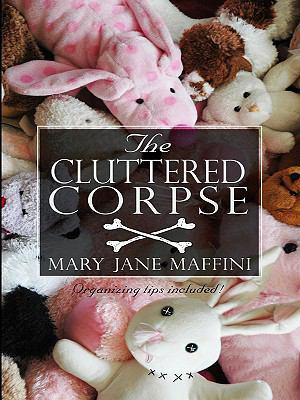 The Cluttered Corpse (Wheeler Large Print Cozy ... [Large Print] 1597228141 Book Cover