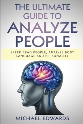 The Ultimate Guide to Analyze People: Speed rea... 1702290301 Book Cover