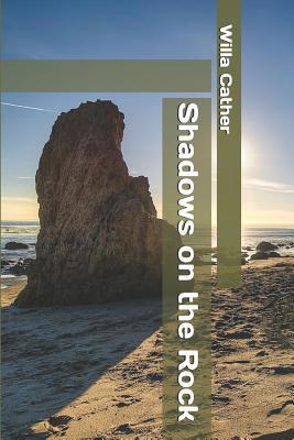 Shadows on the Rock 109693843X Book Cover