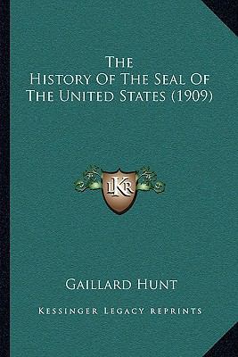 The History Of The Seal Of The United States (1... 1167176766 Book Cover
