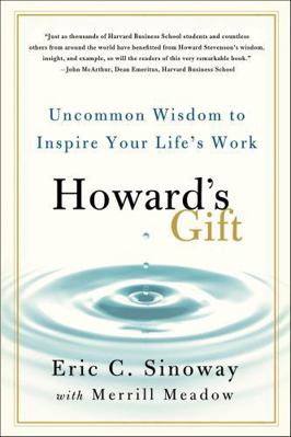 Howard's Gift: Uncommon Wisdom to Inspire Your ... 1250015626 Book Cover