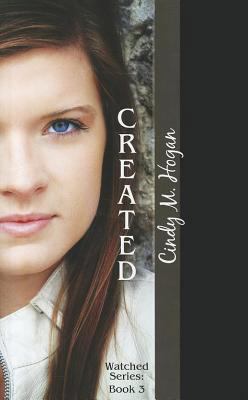 Created (The Watched Series) 0985131829 Book Cover