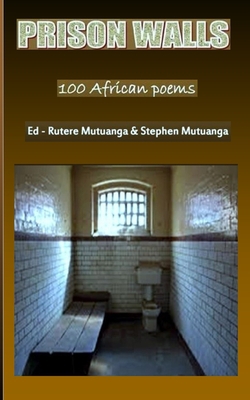 Prison Walls: 100 African Poems 1088842453 Book Cover
