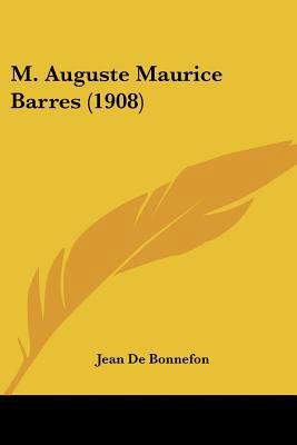 M. Auguste Maurice Barres (1908) [French] 1104997142 Book Cover