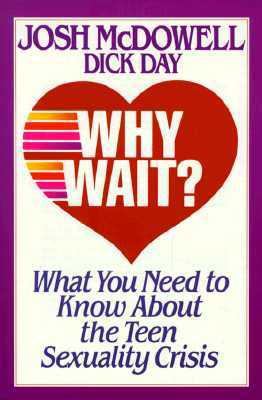 Why Wait?: What You Need to Know About the Teen... 0840742827 Book Cover
