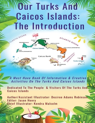 Our Turks and Caicos Islands: The Introduction 1916296777 Book Cover