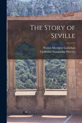 The Story of Seville 1017611408 Book Cover