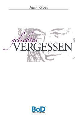 Geliebtes Vergessen [German] 3744873757 Book Cover