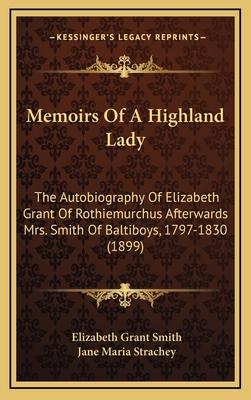 Memoirs Of A Highland Lady: The Autobiography O... 1167140486 Book Cover