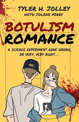 Botulism Romance: A Science Experiment Gone Wro... 1958734268 Book Cover