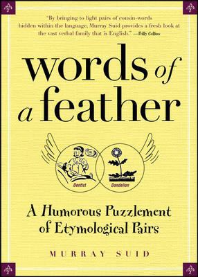 Words of a Feather: A Humorous Puzzlement of Et... 0071477217 Book Cover