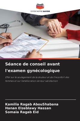 Séance de conseil avant l'examen gynécologique [French] 6207219406 Book Cover