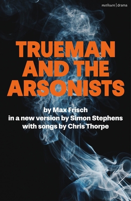 Trueman and the Arsonists 1350446416 Book Cover