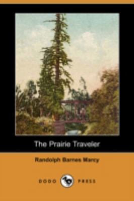 The Prairie Traveler (Dodo Press) 1409910326 Book Cover