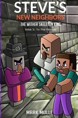 Steve's New Neighbors - The Wither Skeleton Kin... B0DFQK28K6 Book Cover
