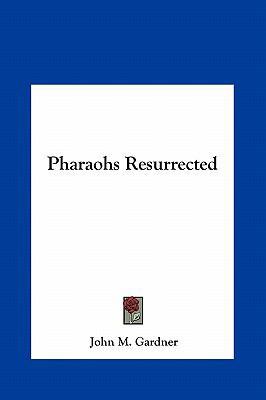 Pharaohs Resurrected 1161368817 Book Cover