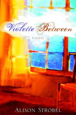 Violette Between B005K6BH74 Book Cover