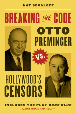 Breaking the Code: Otto Preminger Versus Hollyw... 1493074881 Book Cover