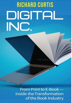 Digital Inc.: From Print to E-Book-Inside the T... 1953943721 Book Cover
