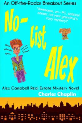 No-List Alex: Alex Campbell Real Estate Mystery... 0985210303 Book Cover