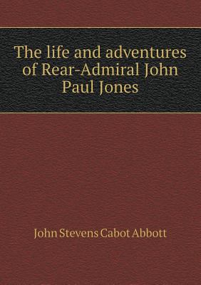 The life and adventures of Rear-Admiral John Pa... 5518891415 Book Cover