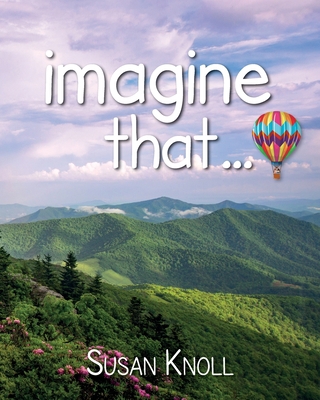 imagine that... 1649901488 Book Cover