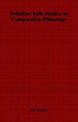 Primitive Folk Studies in Comparative Ethnology 140679841X Book Cover