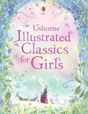 Usborne Illustrated Classics for Girls. 074609924X Book Cover