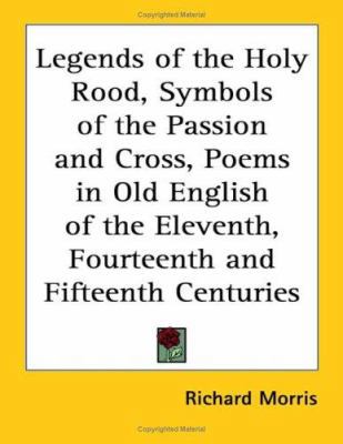 Legends of the Holy Rood, Symbols of the Passio... 1417947314 Book Cover