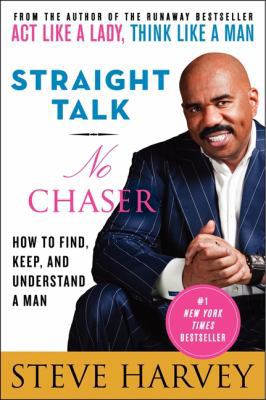 Straight Talk, No Chaser: How to Find, Keep, an... 0061728969 Book Cover