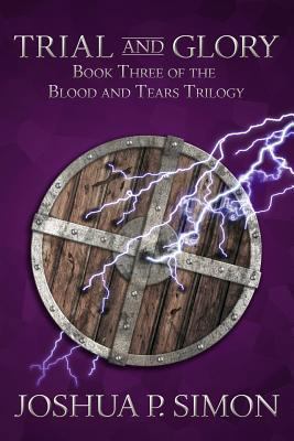 Trial and Glory: Book Three of the Blood and Te... 1484842510 Book Cover