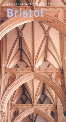 Bristol: Pevsner City Guide 0300104421 Book Cover