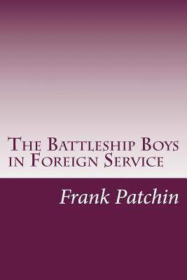 The Battleship Boys in Foreign Service 1500547964 Book Cover