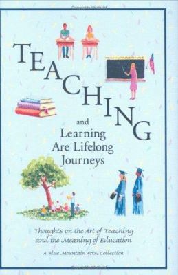 Teaching and Learning Are Lifelong Journeys: Th... 0883965224 Book Cover